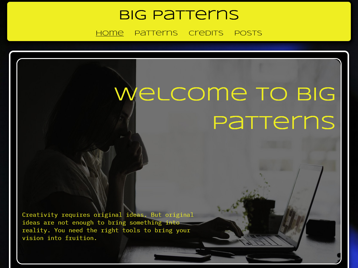 Big Patterns